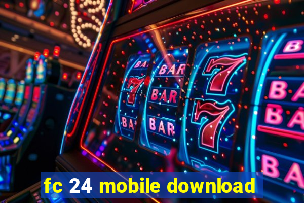 fc 24 mobile download